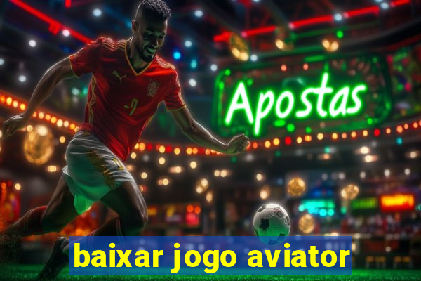 baixar jogo aviator